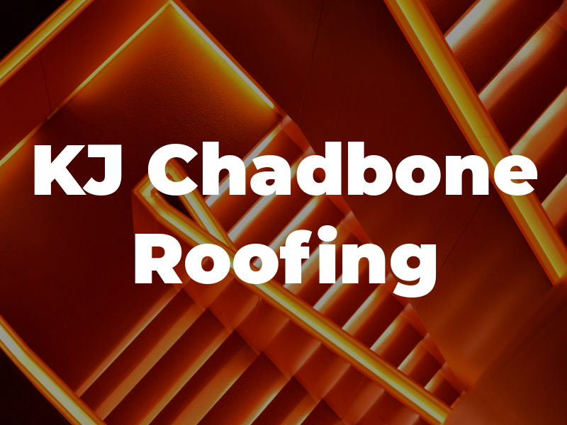 KJ Chadbone Roofing