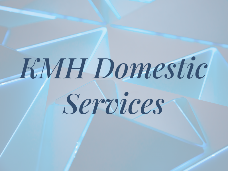 KMH Domestic Services