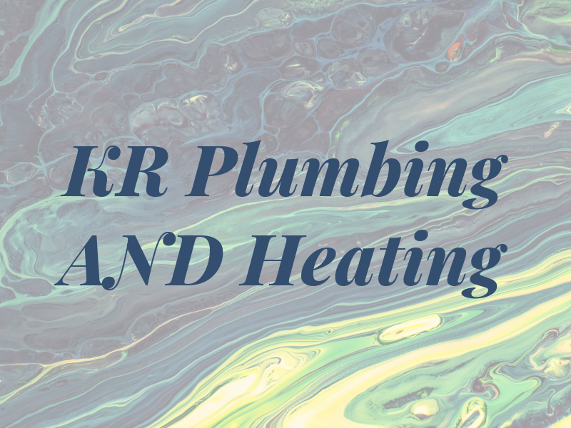 KR Plumbing AND Heating