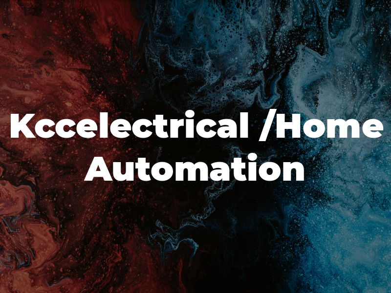 Kccelectrical /Home Automation