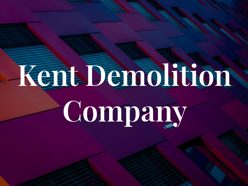Kent Demolition Company Ltd