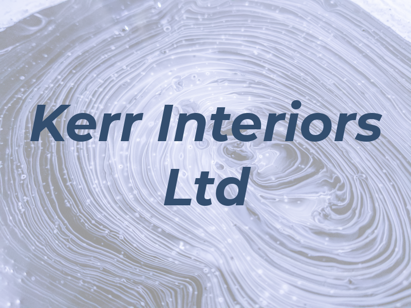 Kerr Interiors Ltd