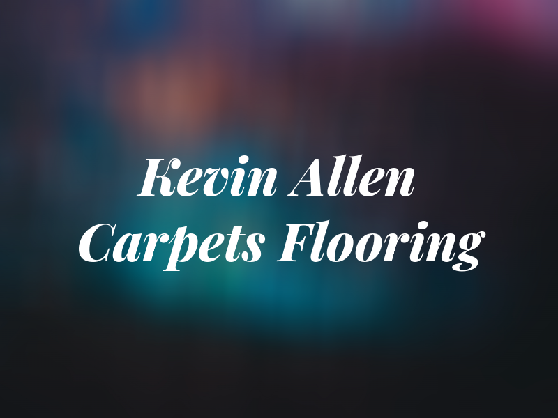 Kevin Allen Carpets & Flooring