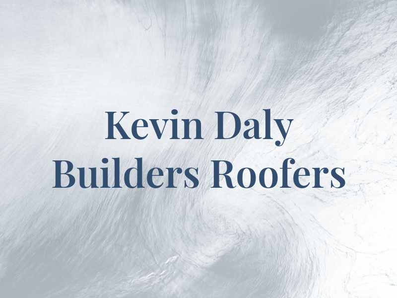 Kevin Daly Builders & Roofers