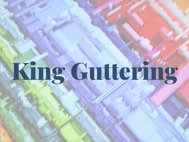 King Guttering