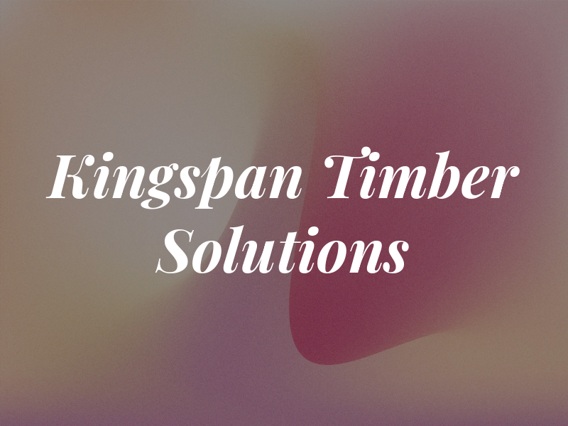 Kingspan Timber Solutions Ltd