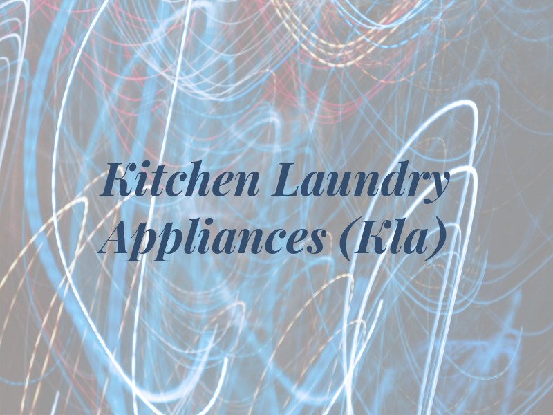 Kitchen & Laundry Appliances (Kla)