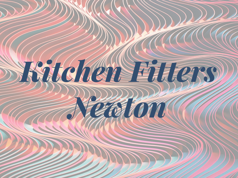 Kitchen Fitters Newton
