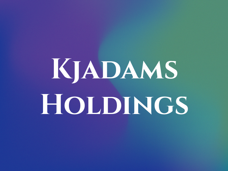 Kjadams Holdings