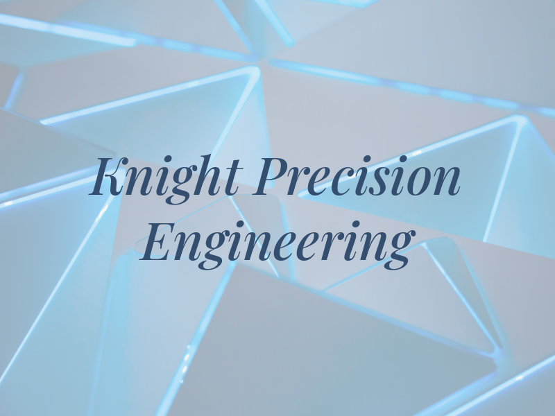 Knight Precision Engineering