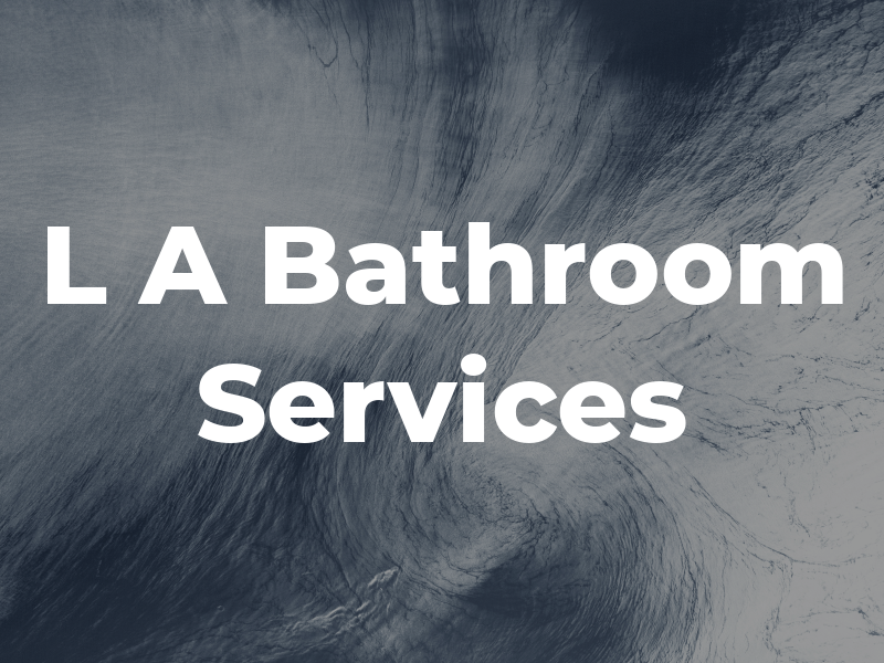 L A Bathroom Services