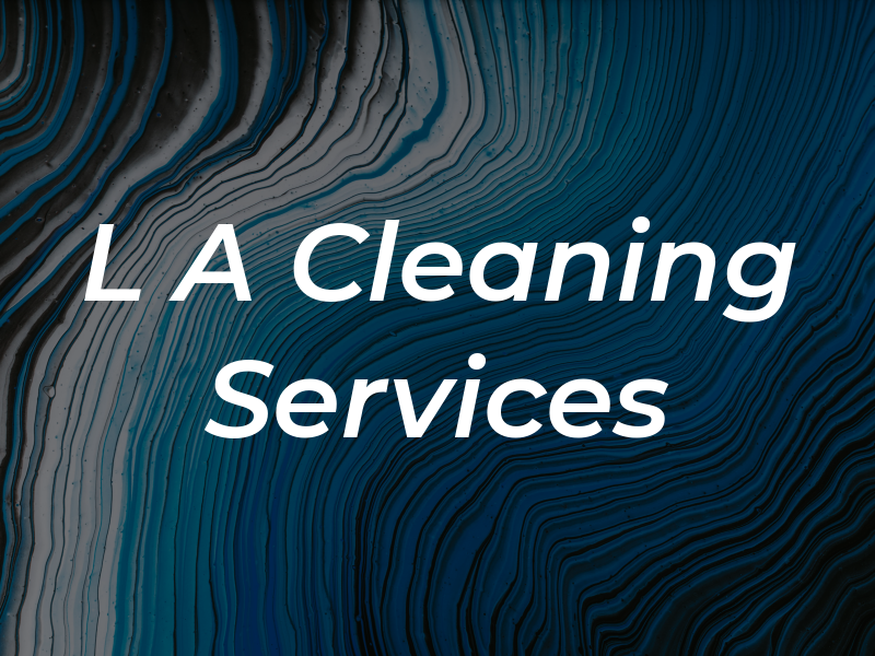 L A Cleaning Services