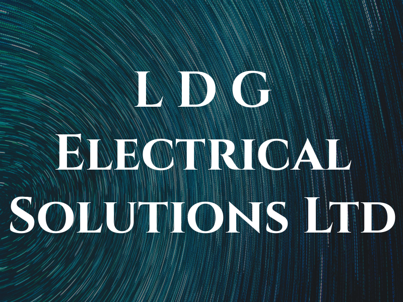 L D G Electrical Solutions Ltd