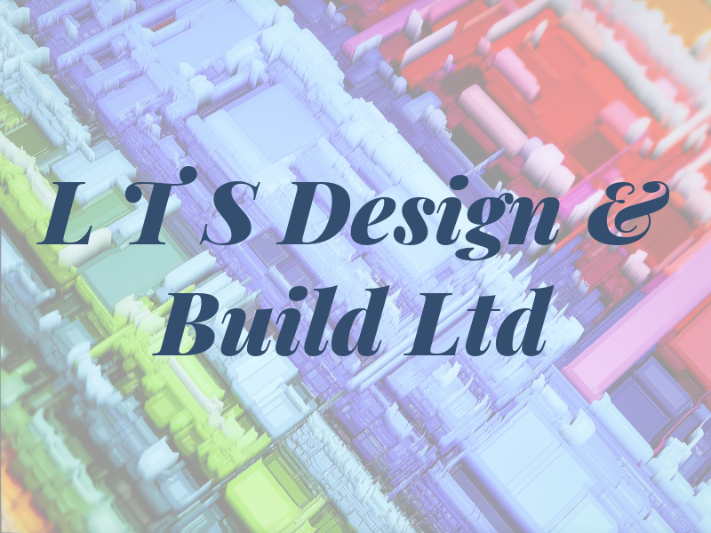 L T S Design & Build Ltd