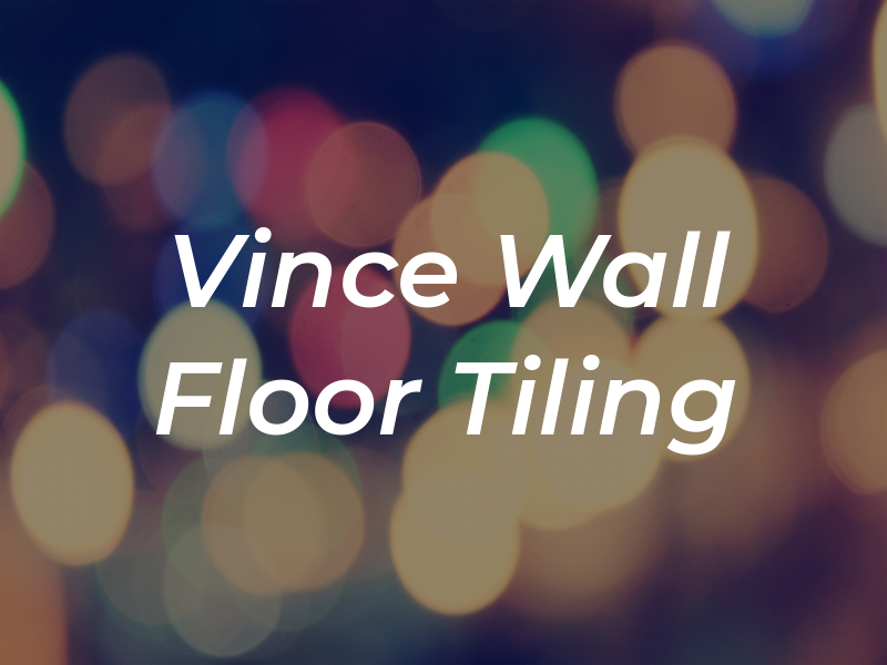 L W Vince Wall & Floor Tiling