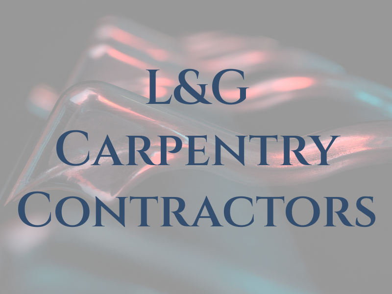 L&G Carpentry Contractors