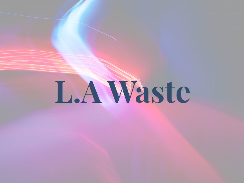 L.A Waste