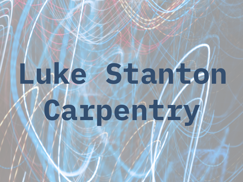 Luke Stanton Carpentry