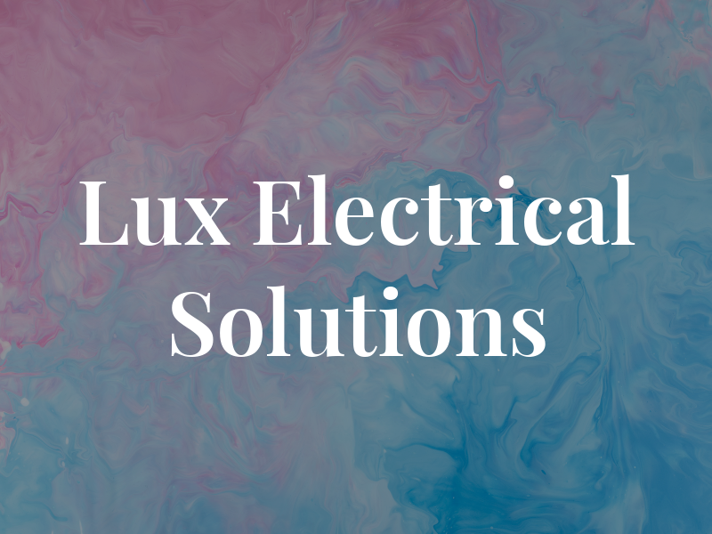 Lux Electrical Solutions