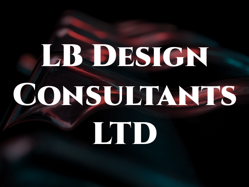 LB Design Consultants LTD