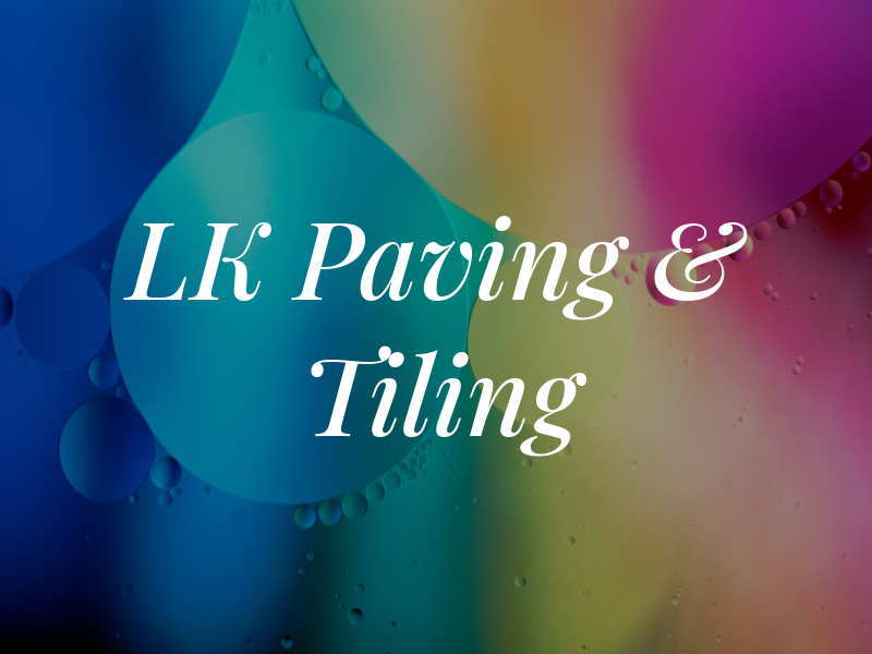 LK Paving & Tiling