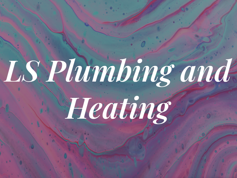 LS Plumbing and Heating