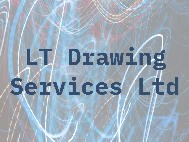 LT Drawing Services Ltd