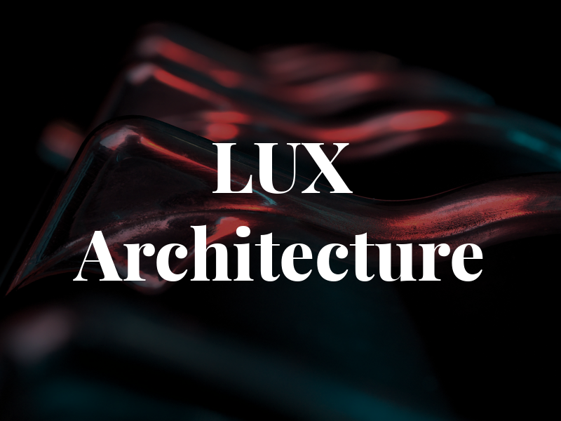 LUX Architecture