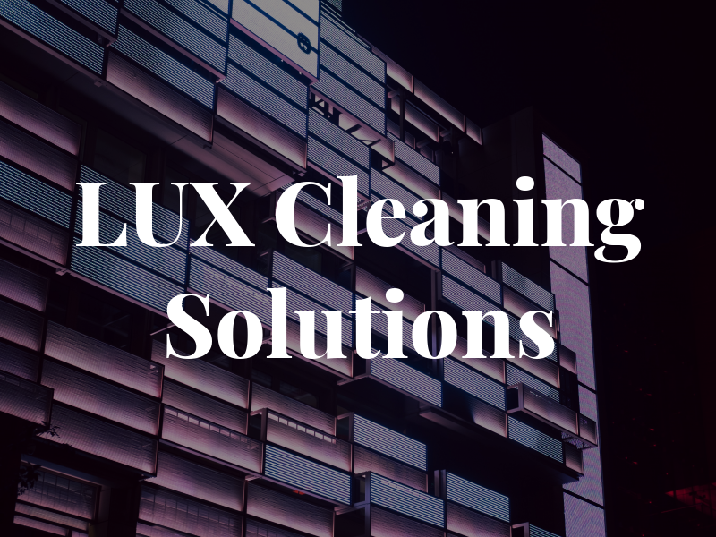 LUX Cleaning Solutions