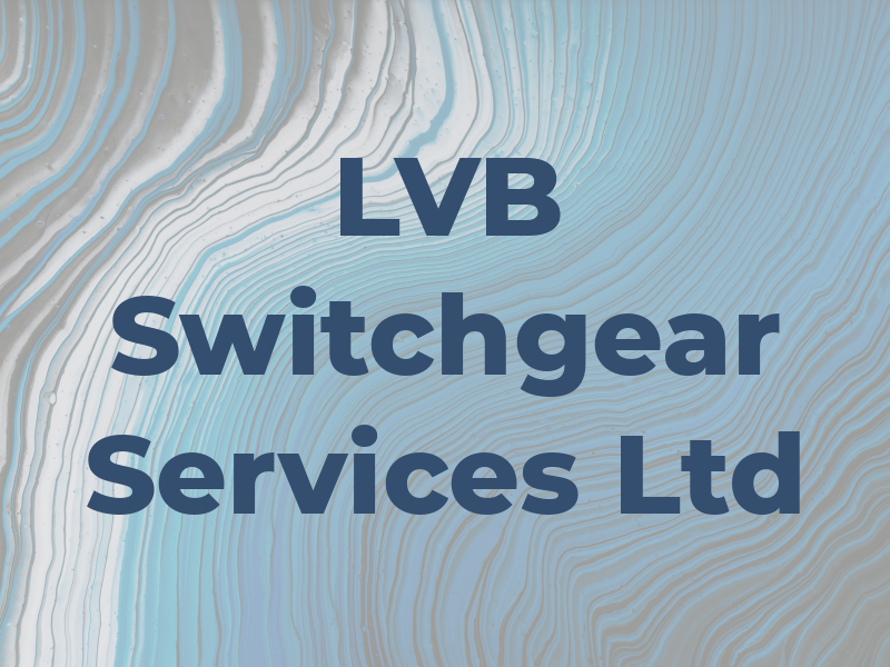 LVB Switchgear Services Ltd