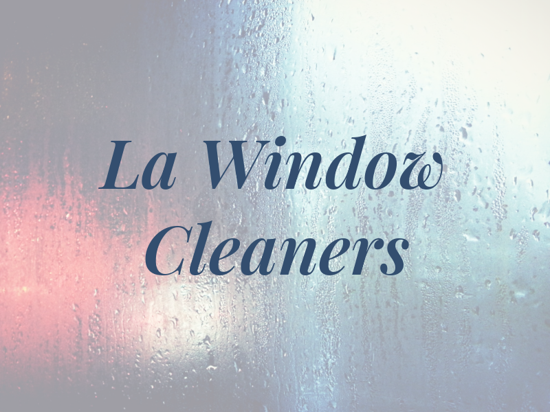 La Window Cleaners