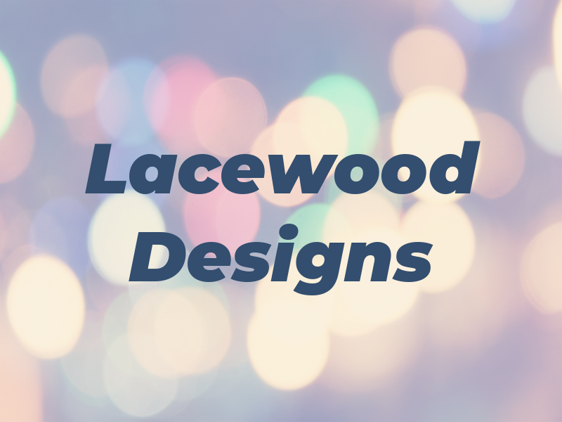 Lacewood Designs