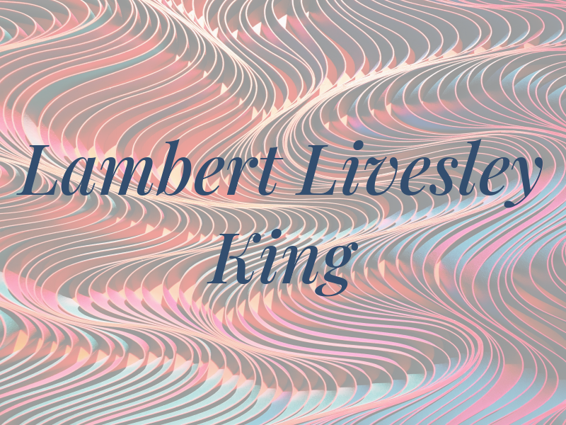 Lambert Livesley King