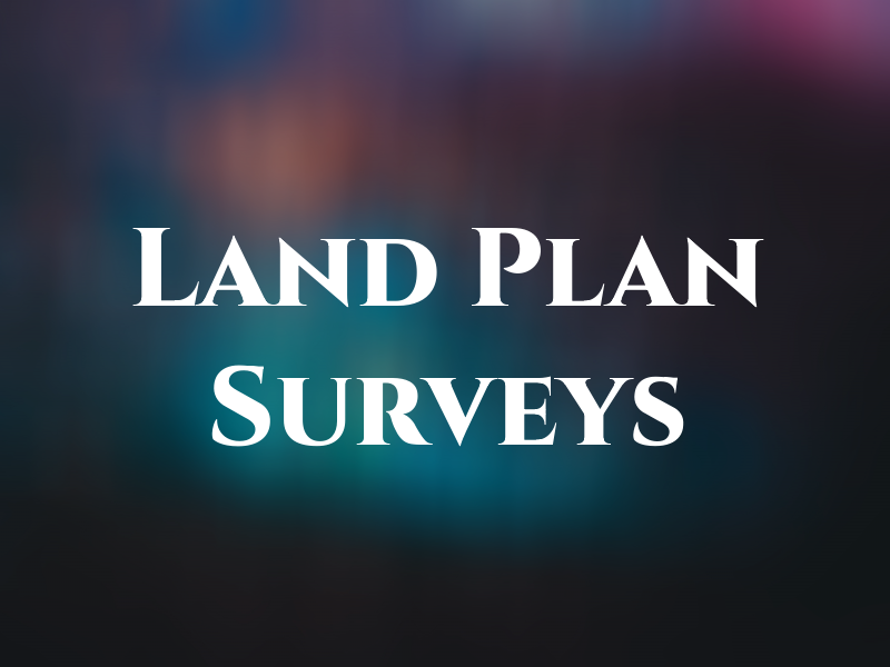 Land Plan Surveys