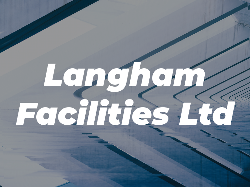 Langham Facilities Ltd