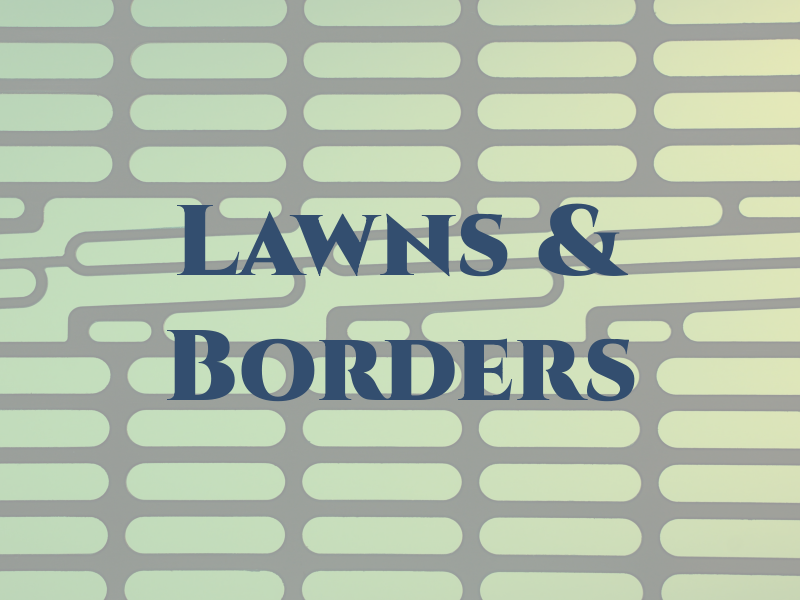 Lawns & Borders