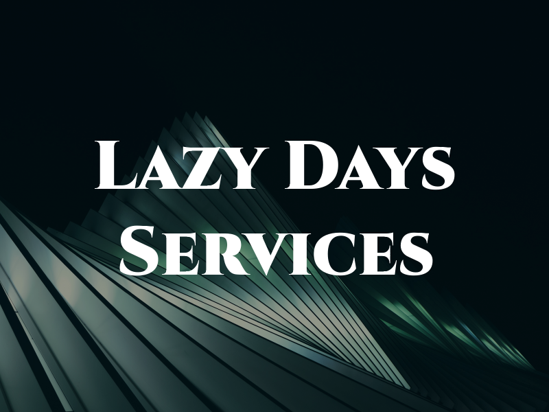 Lazy Days Services