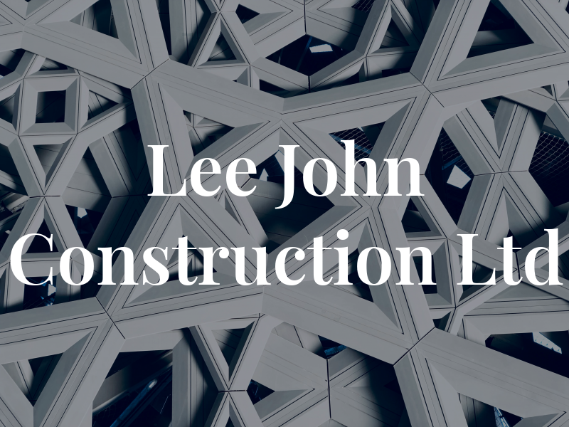 Lee John Construction Ltd