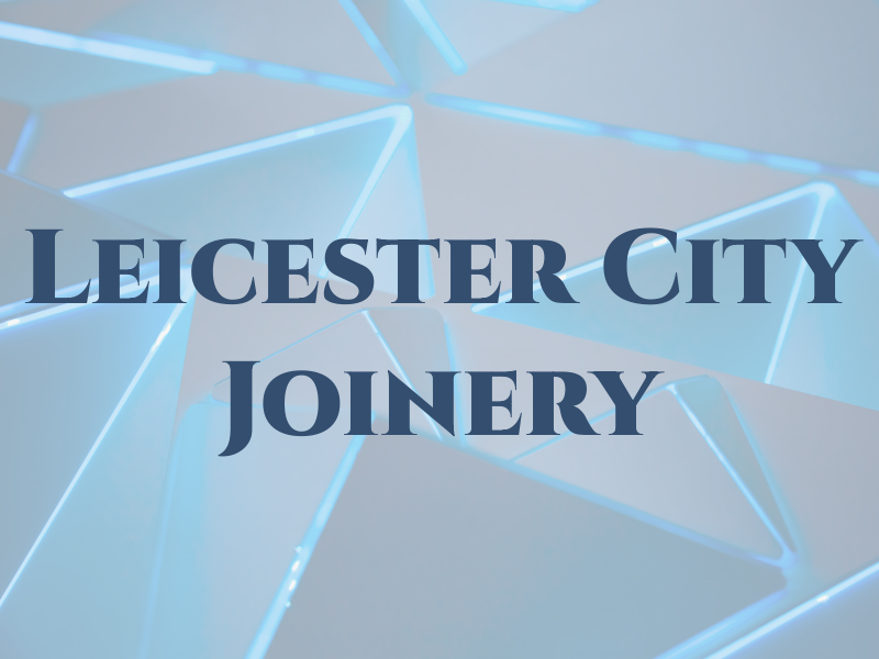 Leicester City Joinery