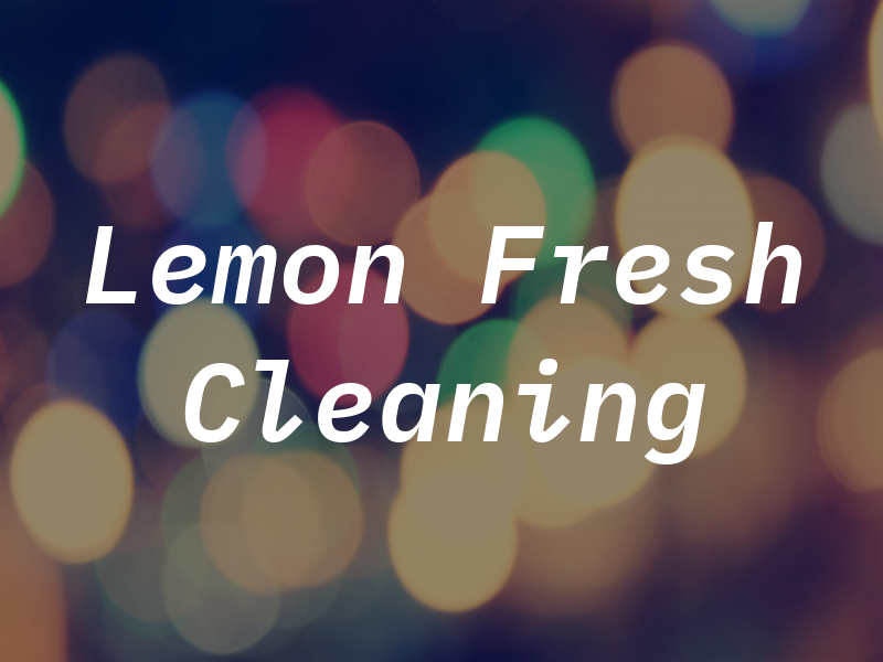 Lemon Fresh Cleaning