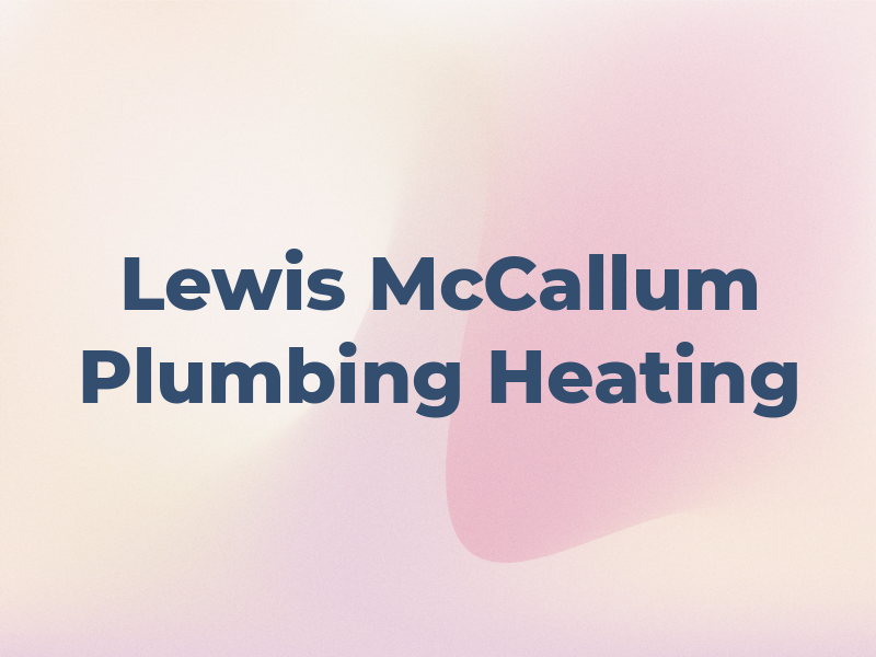 Lewis McCallum Plumbing & Heating