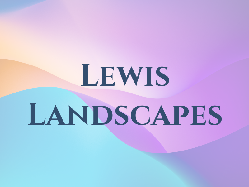 Lewis Landscapes