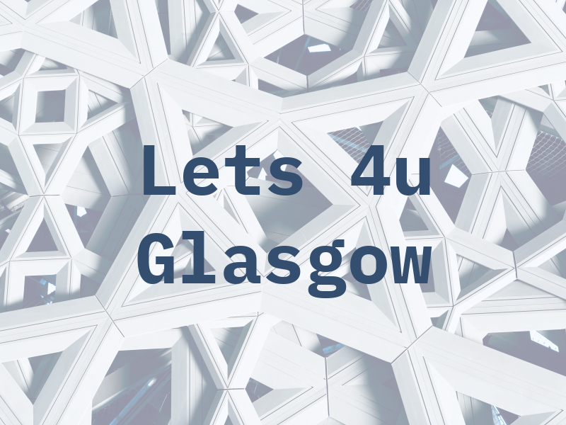 Lets 4u Glasgow