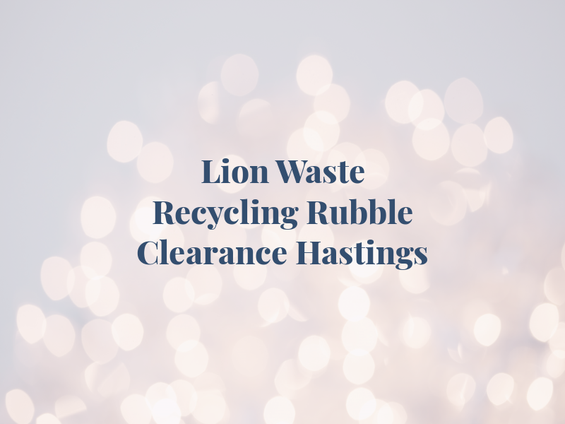 Lion Waste Recycling and Rubble Clearance Hastings