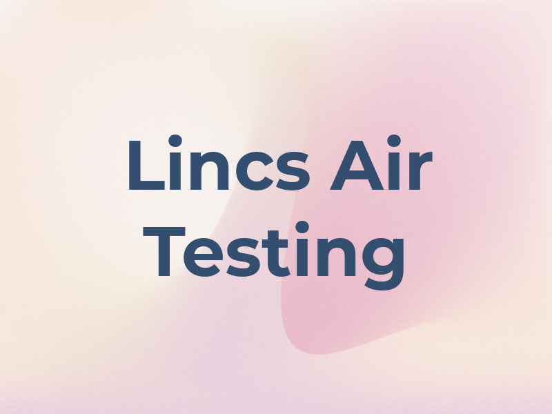 Lincs Air Testing