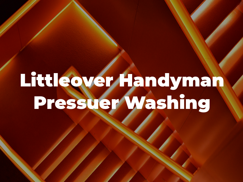 Littleover Handyman Pressuer Washing