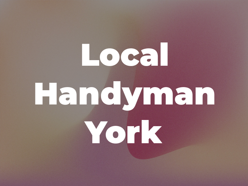 Local Handyman York