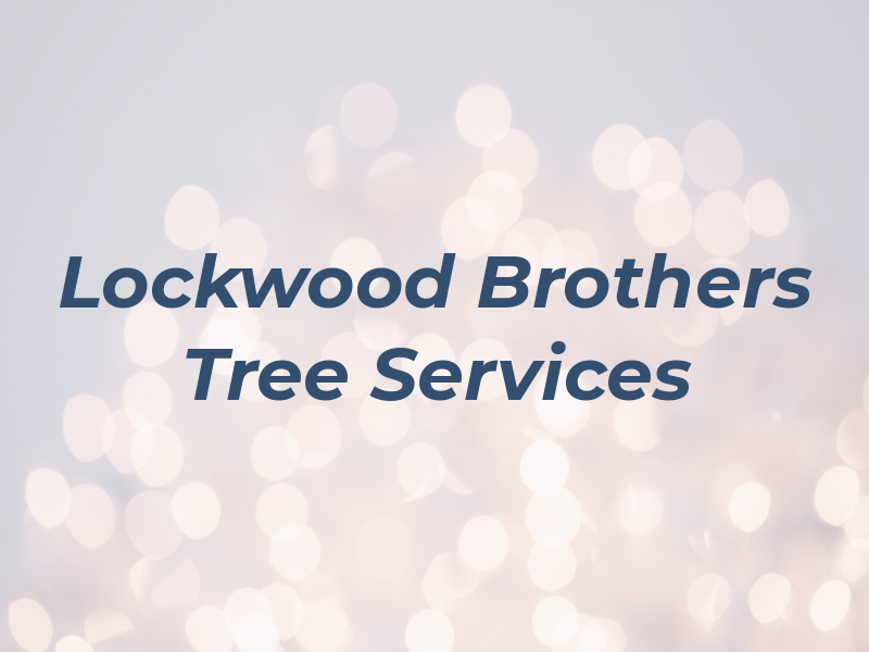 Lockwood Brothers Tree Services