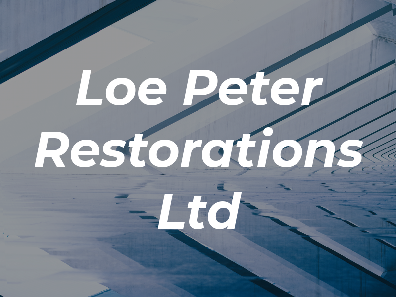 Loe Peter Restorations Ltd
