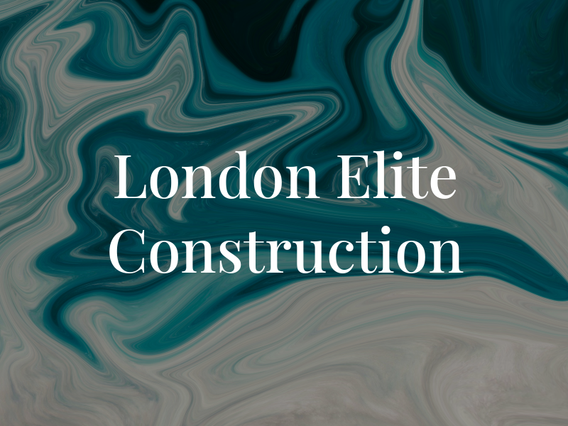 London Elite Construction LTD